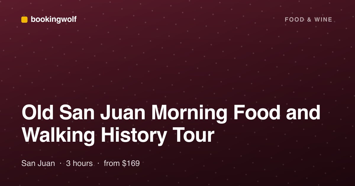 Old San Juan Morning Food and Walking History Tour