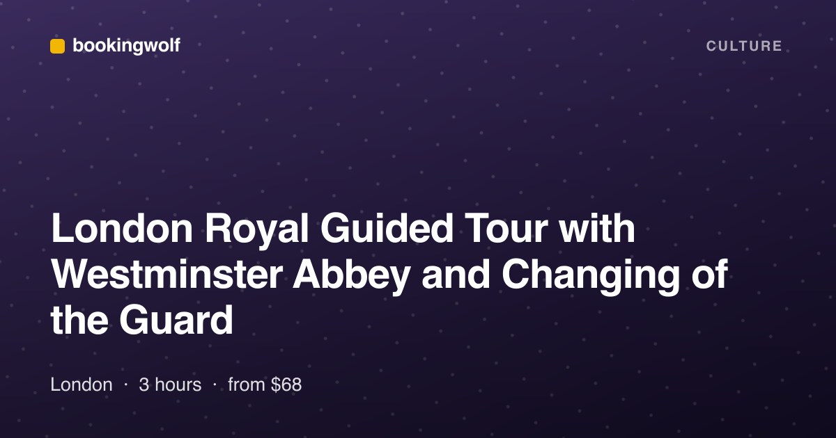 London Royal Guided Tour with Westminster Abbey and Changing of the Guard