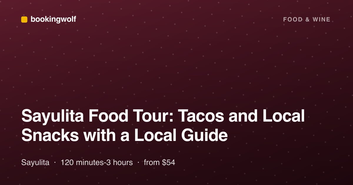 Sayulita Food Tour: Tacos and Local Snacks with a Local Guide