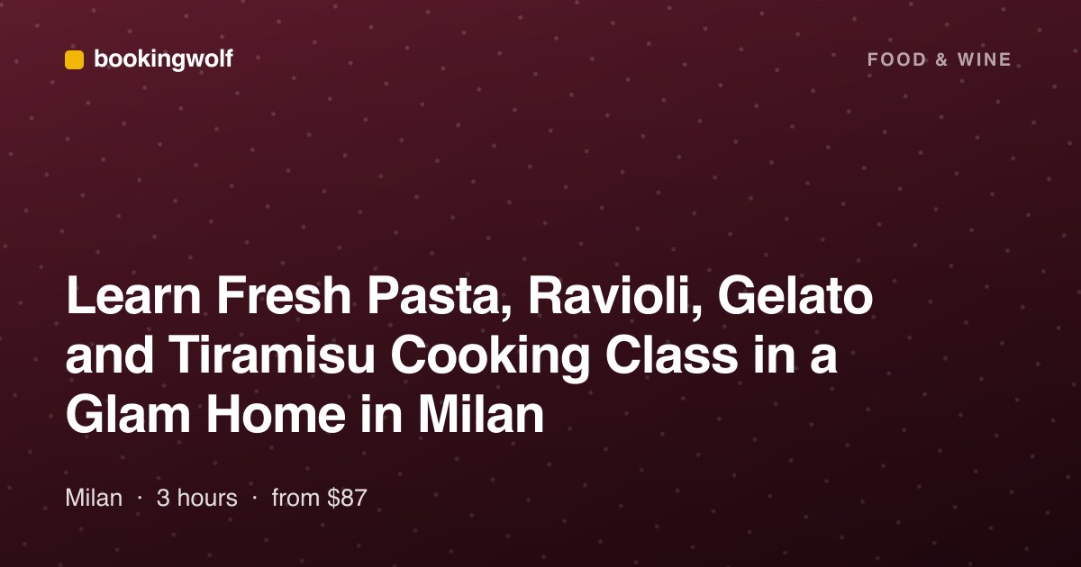Learn Fresh Pasta, Ravioli, Gelato and Tiramisu Cooking Class in a Glam Home in Milan