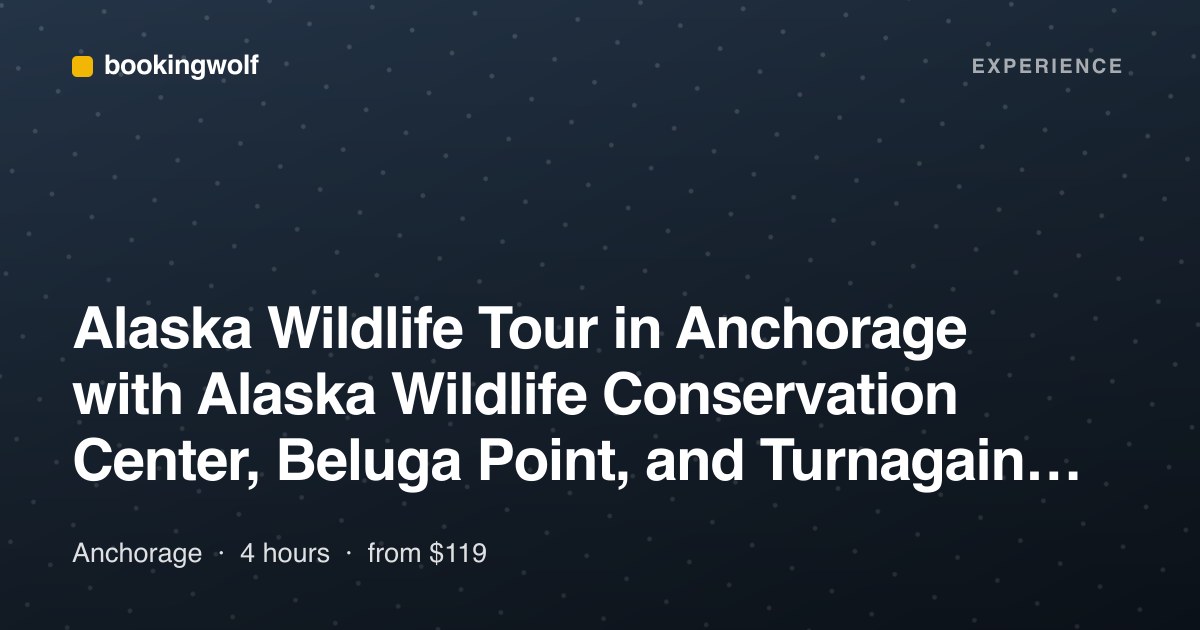 Alaska Wildlife Tour in Anchorage with Alaska Wildlife Conservation Center, Beluga Point, and Turnagain Arm