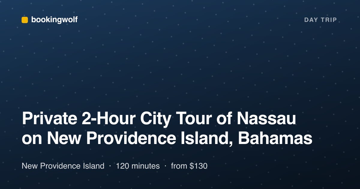 Private 2-Hour City Tour of Nassau on New Providence Island, Bahamas